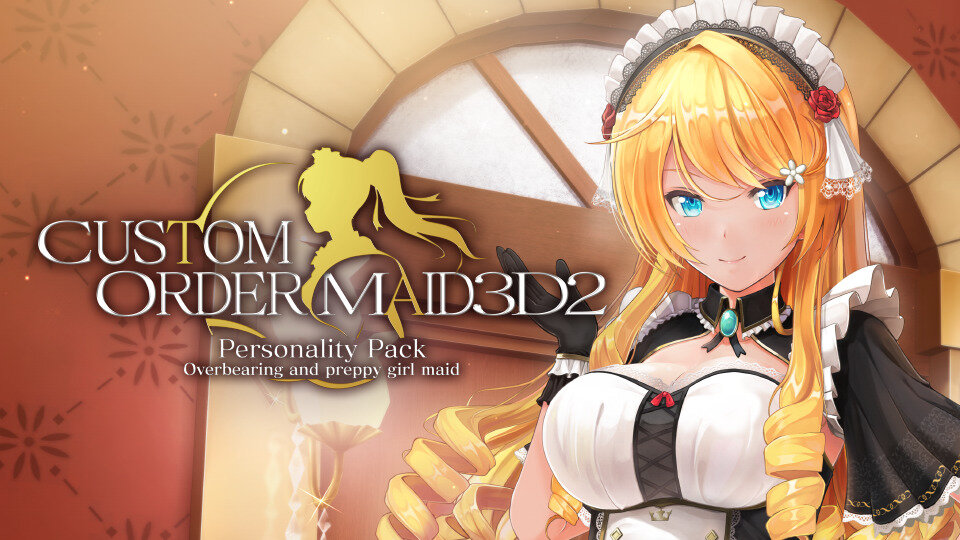 CUSTOM ORDER MAID 3D2 - Personality Pack: Overbearing and Preppy Girl Maid Poster Image