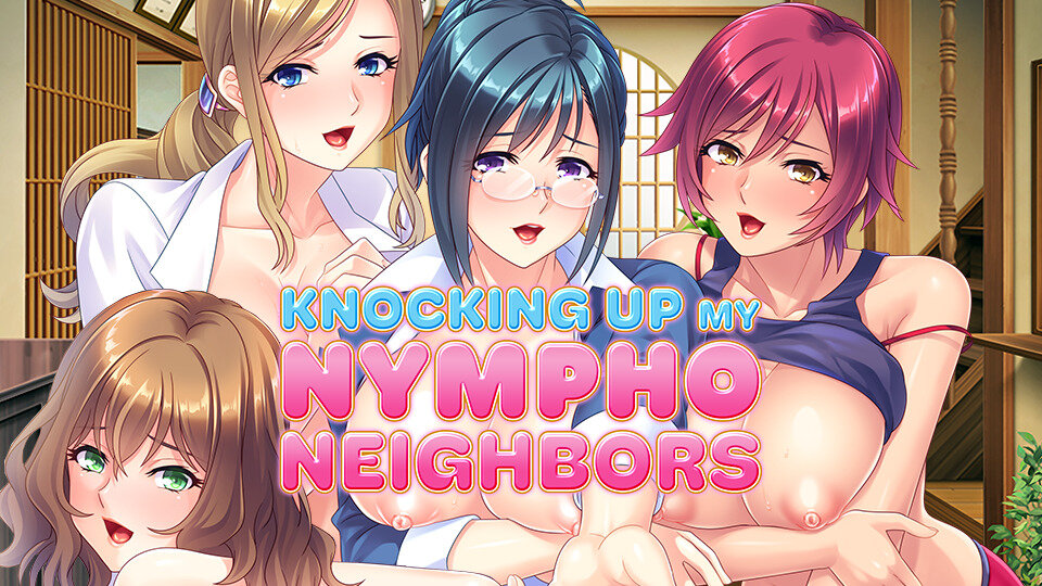 Knocking Up my Nympho Neighbors Hentai