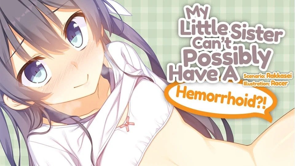 My Little Sister Can't Possibly Have A Hemorrhoid?! Hentai