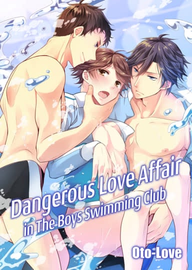 Dangerous Love Affair in The Boys Swimming Club Hentai