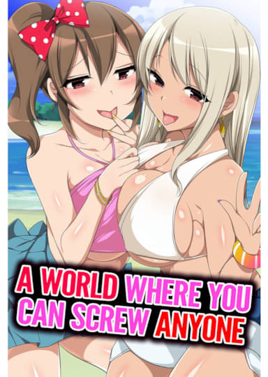 A World Where You Can Screw Anyone Hentai