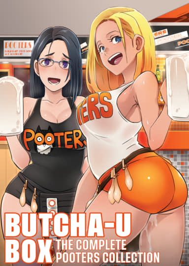 Butcha-U Box: The Complete POOTERS Collection Hentai