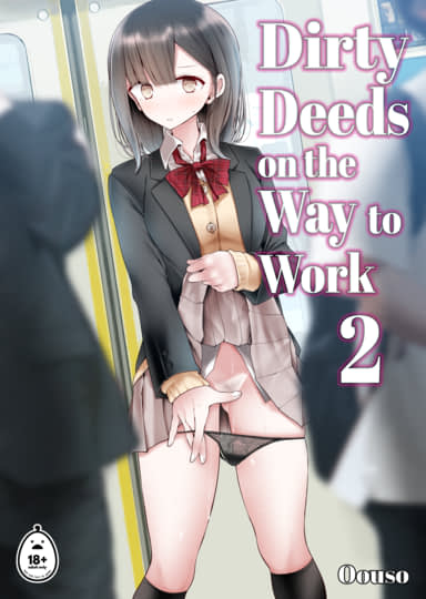 Dirty Deeds on the Way to Work 2 Hentai Image