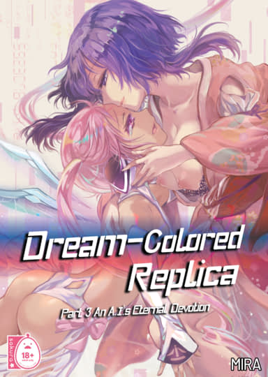 Dream-Colored Replica - Part 3: An A.I.'s Eternal Devotion Hentai