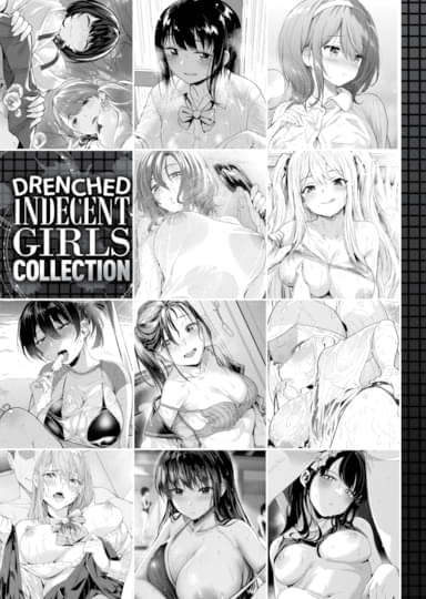 Drenched Indecent Girls Collection