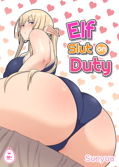 Elf Slut on Duty Hentai