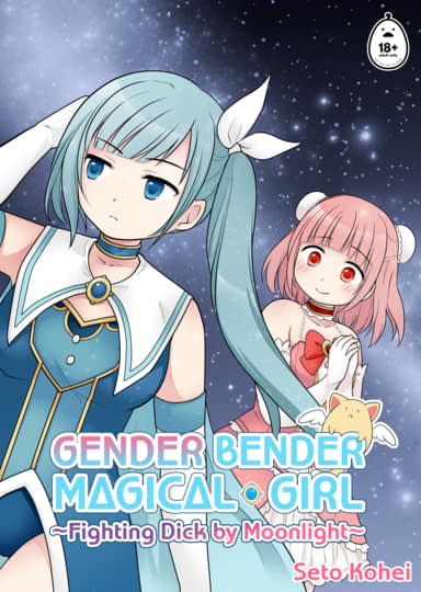 Gender Bender Magical Girl: Fighting Dick by Moonlight Cover