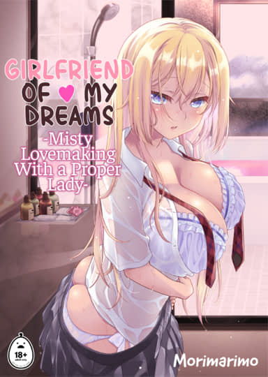 Girlfriend of My Dreams - Misty Lovemaking With a Proper Lady Hentai Image