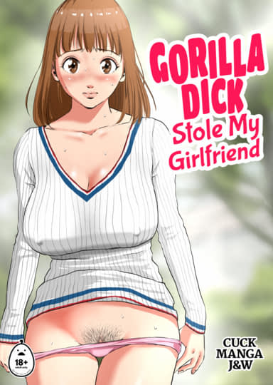 Gorilla Dick Stole My Girlfriend Hentai