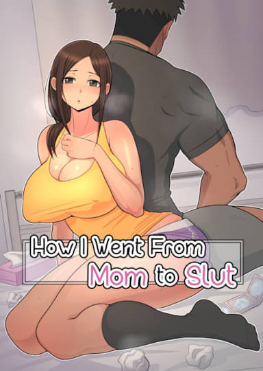 How I Went From Mom to Slut