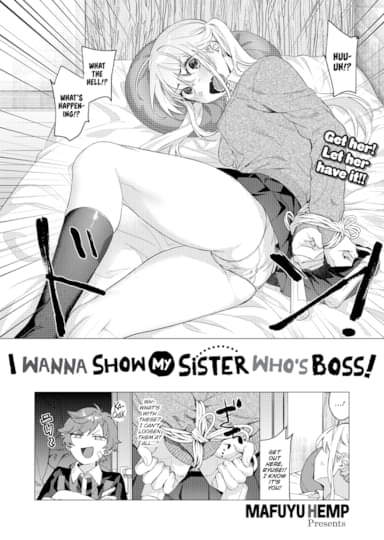 I Wanna Show My Sister Who's Boss!