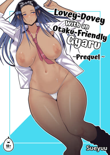 Lovey-Dovey With an Otaku-Friendly Gyaru Prequel Hentai