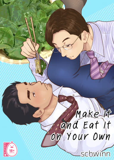 Make It and Eat It on Your Own Hentai