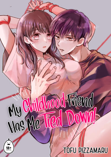 My Childhood Friend Has Me Tied Down! Cover