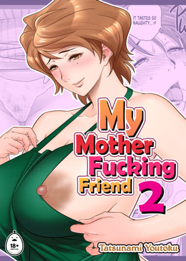 My Mother Fucking Friend 2 Hentai Image