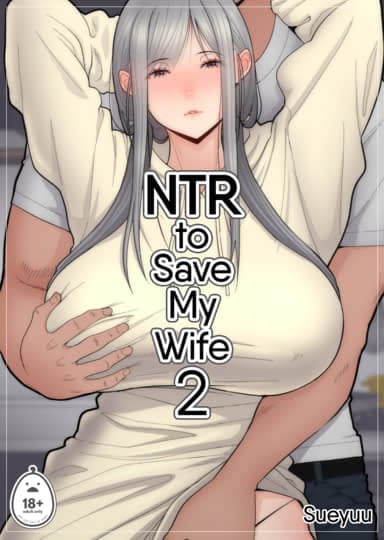 NTR To Save My Wife 2 Hentai