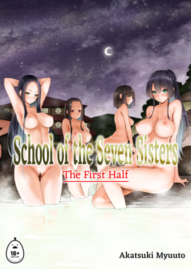 School of the Seven Sisters: The First Half Hentai