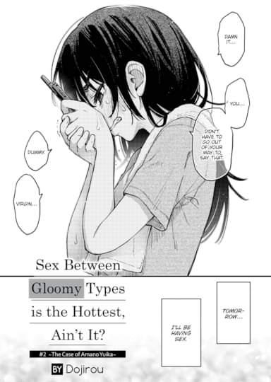 Sex Between Gloomy Types is the Hottest, Ain't It? #2 ~The Case of Amano Yuika~ Hentai Image