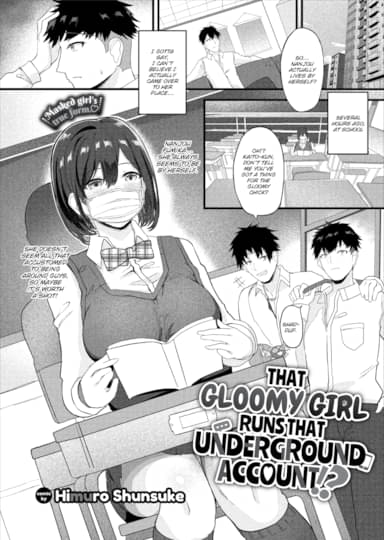 That Gloomy Girl Runs That Underground Account!? Hentai Image