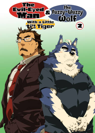 The Evil-Eyed Man and the Fuzzy-Wuzzy Wolf With a Little Li'l Tiger Chapter 2 Hentai
