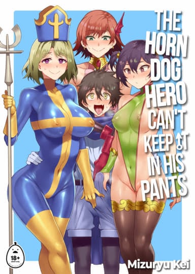 The Horndog Hero Can't Keep It in His Pants Hentai