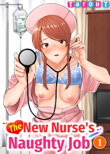 The New Nurse’s Naughty Job #1 Hentai Image