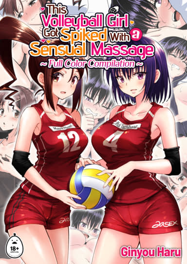 This Volleyball Girl got Spiked with a Sensual Massage - Full Color Compilation Hentai