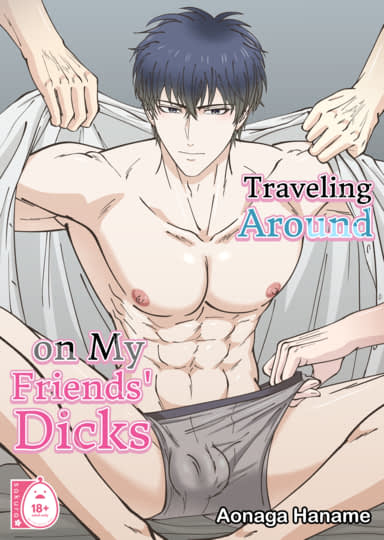 Traveling Around on My Friends' Dicks Hentai Image