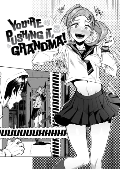 You're Pushing It, Grandma! Hentai