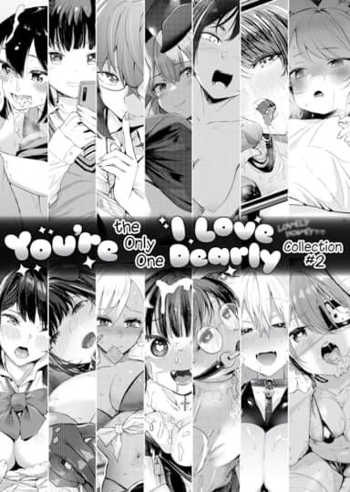 You're the Only One I Love Dearly Collection #2 Hentai